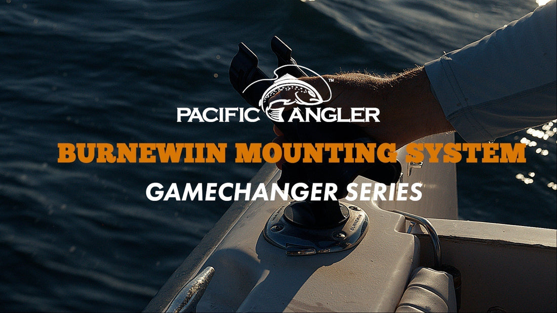 Pacific Angler Favourites: Why We Love the Burnewiin Modular Mounting System